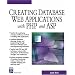 Creating Database Web Applications with PHP and ASP (Charles River Media Internet & Web Design)