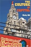 Cover of The Culture of Capital by Nicky Allt 1846311276