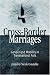 Book Cross-Border Marriages: Gender and Mobility in Transnational Asia