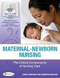 Maternal-Newborn Nursing: The Critical Components of Nursing Care