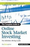 The Complete Guide to Online Stock Market Investing: The Definitive 20-Day Guide