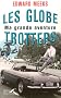 Les Globe-Trotters : Ma grande aventure