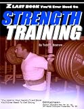 Z Last Book You'll Ever Need On Strength Training