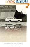 Ghostbread (Association of Writers and Writing Programs Award for Creative Nonfiction)