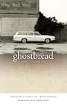 Ghostbread (Association of Writers an...