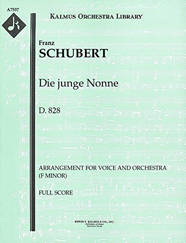 Die junge Nonne, D.828 (Arrangement for voice and orchestra (F minor)): Full Score [A7537]