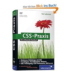CSS-Praxis: Layouts mit CSS, YAML, CSS f�r iPhone und andere Mobilger�te, Prototyping, Barrierefreiheit, Suchmaschinenoptimierung, Ajax, JavaScript: ... CSS-Frameworks, SEO u.v.m (Galileo Computing)