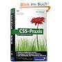 CSS-Praxis: Layouts mit CSS, YAML, CSS f�r iPhone und andere Mobilger�te, Prototyping, Barrierefreiheit, Suchmaschinenoptimierung, Ajax, JavaScript: ... CSS-Frameworks, SEO u.v.m (Galileo Computing)