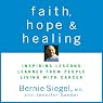 Faith, Hope, and Healing: Inspiring Lessons Learned from People Living with Cancer