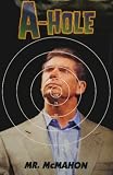 Vince McMahon - Mr. Mcmahon A-Hole - Vintage Poster