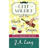chef maurice and the wrath of grapes chef maurice mysteries volume 2