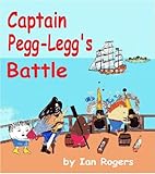 Captain Pegg-Legg's battle
