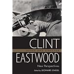 Clint Eastwood Actor and Director: New Perspectives book cover
