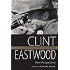 Clint Eastwood, Actor and Director: New Perspectives