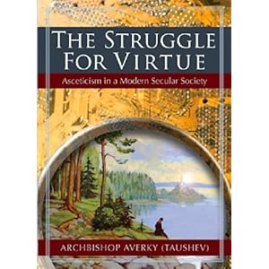 The Struggle for Virtue: Asceticism in a Modern Secular Society