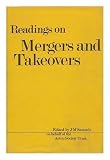 Readings on mergers and takeovers : [based on papers presented at the Conference on Mergers and Takeovers held in London on 28/29 May 1970, with other papers]