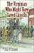 The Virginian Who Might Have Saved Lincoln