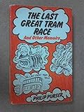 The last great tram race, and other memoirs