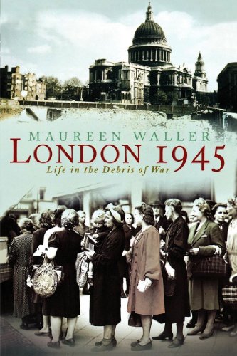 London 1945: Life in the Debris of War