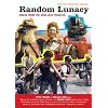 Random Lunacy: videos from the road less traveled