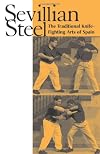 Sevillian Steel: The Traditional Knife-Fighting Arts Of Spain