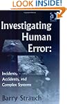 Investigating Human Error: Incidents,...