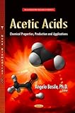 Acetic acids : chemical properties, production and applications