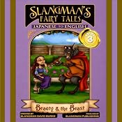 Slangman's Fairy Tales: Japanese to English, Level 3 - Beauty and the Beast | [David Burke]