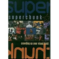 Superchunk: Crowding Up Your Visual Field