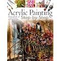 Acrylic Painting Step-by-Step (Step By Step)