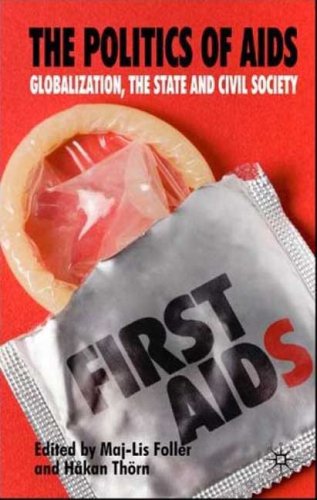 The Politics of AIDS: Globalization, The State and Civil Society