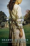 The Ballad of Frankie Silver: A Ballad Novel (Ballad Novels)