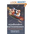 Mindbenders and Brainteasers: 100 Maddening Mindbenders and Curious Conundrums Old and New: Where Maths Meets Creative Thinking