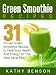Books : Green Smoothie Recipes: 31 Green Smoothie Recipes ProvenTo Take Your Health And Your Energy To The Next Level Fast!