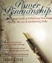 Power Penmanship: An Illustrated Guide to Enhancing Your Image Through the Art of Handwriting Style