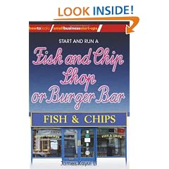 How to Start and Run a Chip Shop or Burger Bar (Small Business Starters Series)