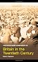 The Routledge Companion to Britain in the Twentieth Century (Routledge Companions to History)