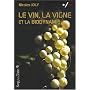 Le vin, la vigne et la biodynamie