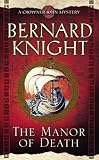 Cover of The Manor of Death by Bernard Knight 1416525947