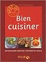 Bien cuisiner : Les meilleures recettes � partager en famille