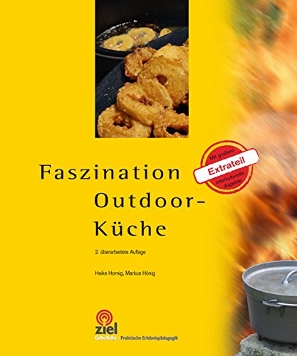 Faszination Outdoor-Küche (Praktische Erlebnispädagogik) (German Edition)