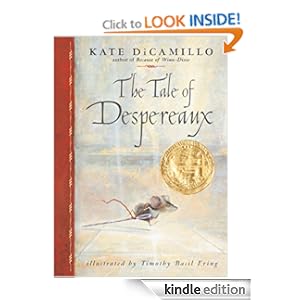 The Tale of Despereaux: Being the Story of a Mouse, a Princess, Some Soup, and a Spool of Thread
