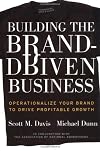 Building the Brand-Driven Business: Operationalize Your Brand to Drive Profitable Growth
