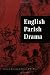 Search : English Parish Drama.(Ludus. Medieval and Early Renaissance Theatre and Drama 1)