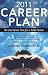 2011 Career Plan (Career Plan the Best Moves Now for a Solid Future)