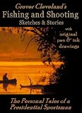 Fishing and Shooting Sketches (Illustrated)