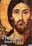 The Face - Jesus in Art