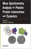 Mass Spectrometry Analysis for Protein-Protein Interactions and Dynamics