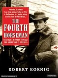 The Fourth Horseman: One Man's Mission to Wage The Great War In America