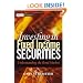 Investing in Fixed Income Securities: Understanding the Bond Market (Wiley Finance)